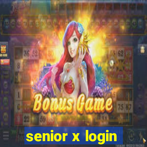 senior x login